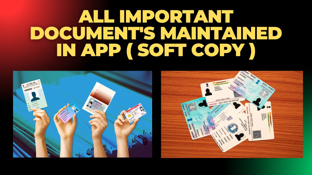 All Important Document's Maintained In App ( Soft Copy )