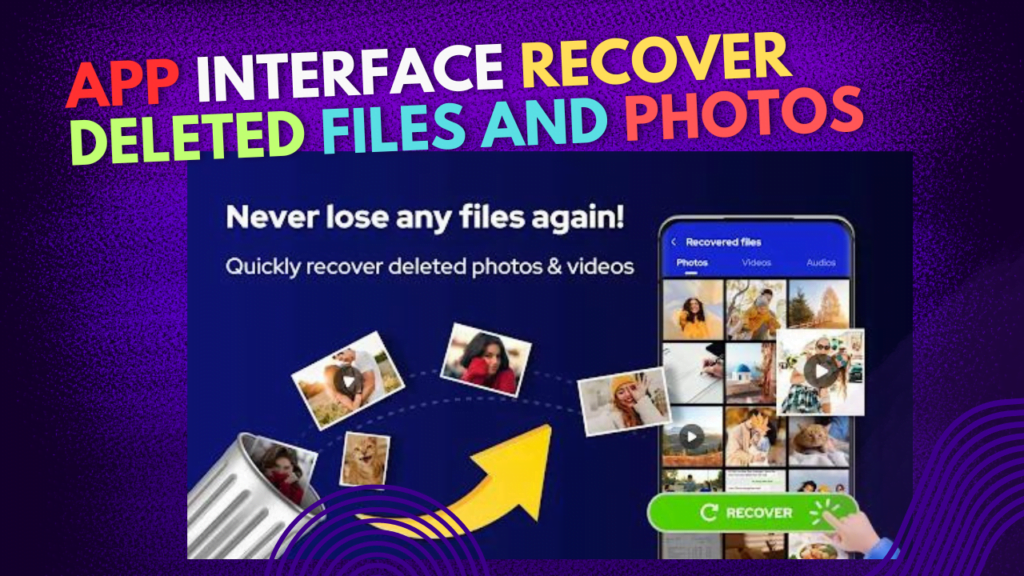 Best App to Easy Recover Deleted Files and Photos