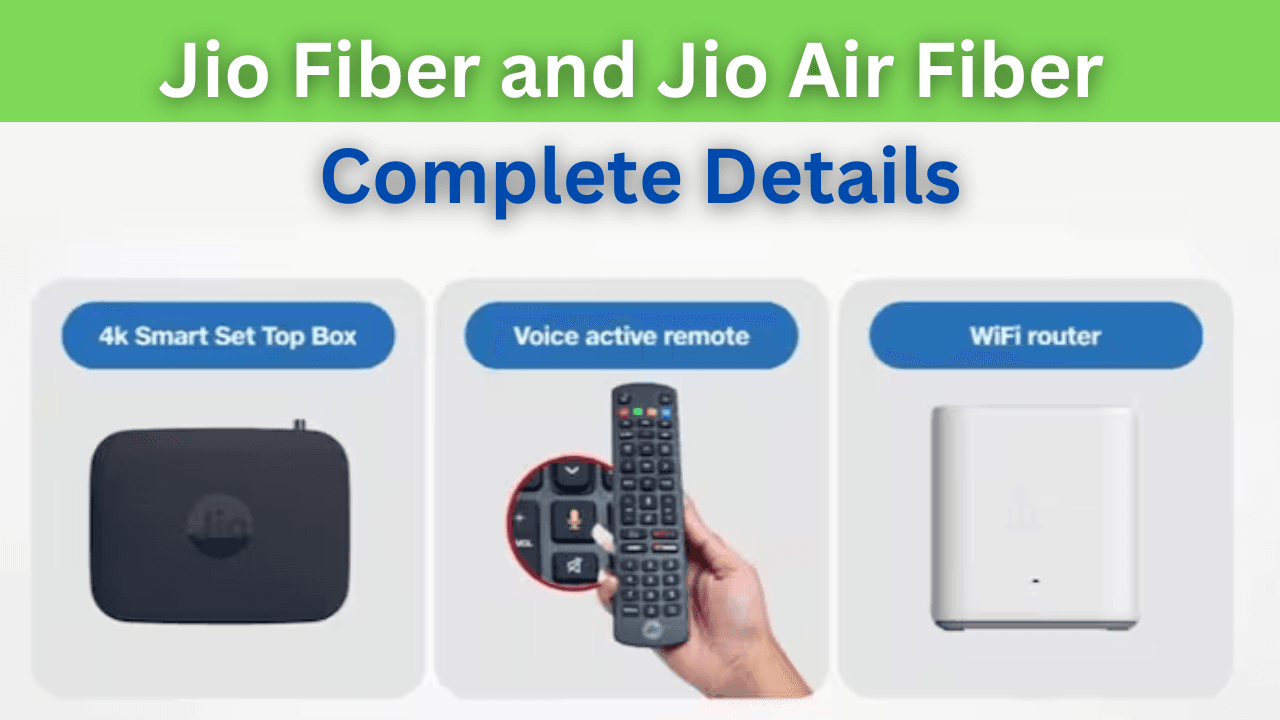 Jio Fiber and Jio Air Fiber Complete Details