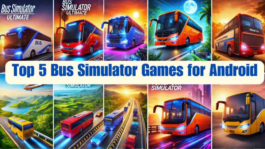 Top 5 Bus Simulator Games for Android